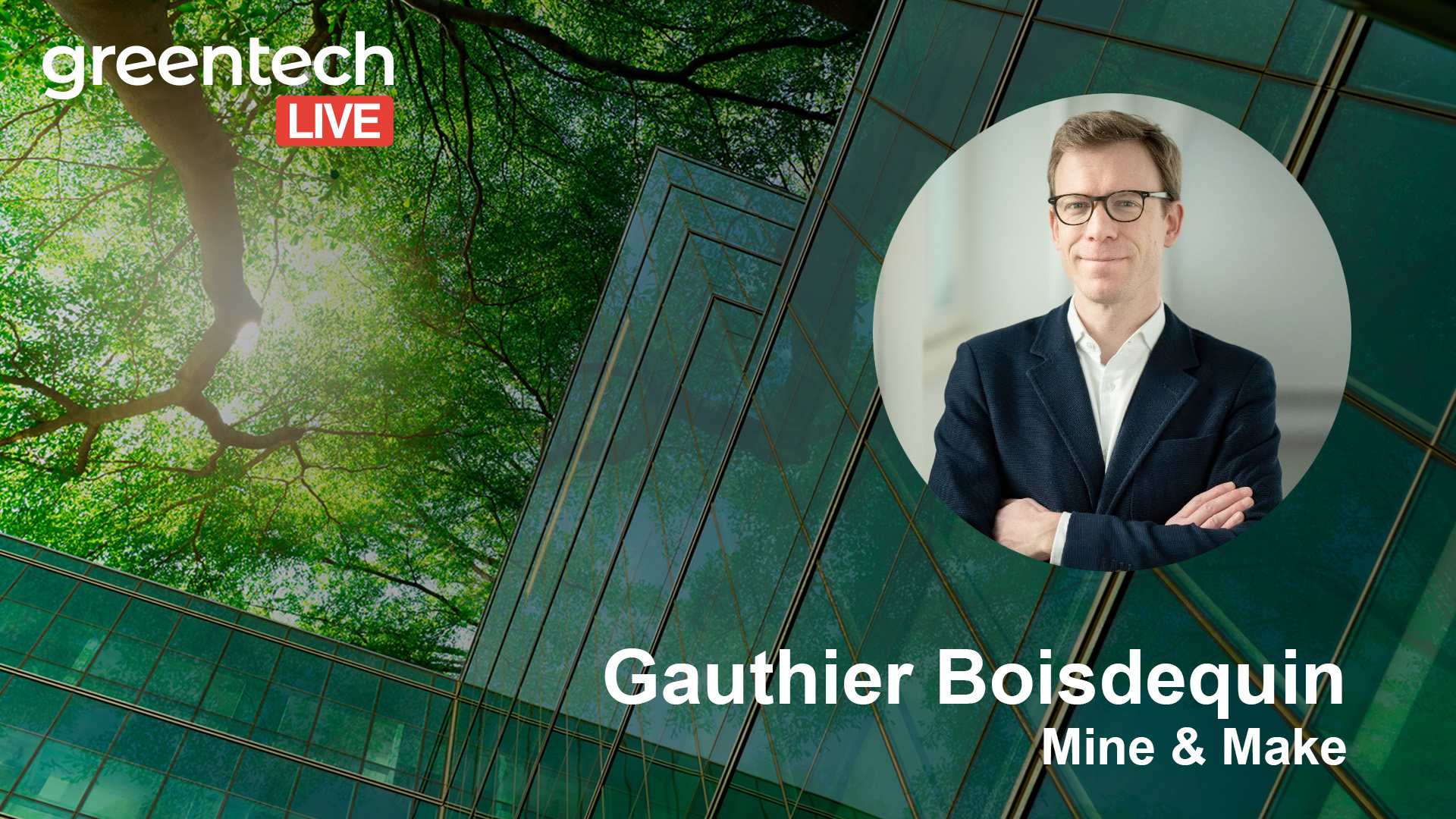 Greentech LIVE Gauthier Boisdequin